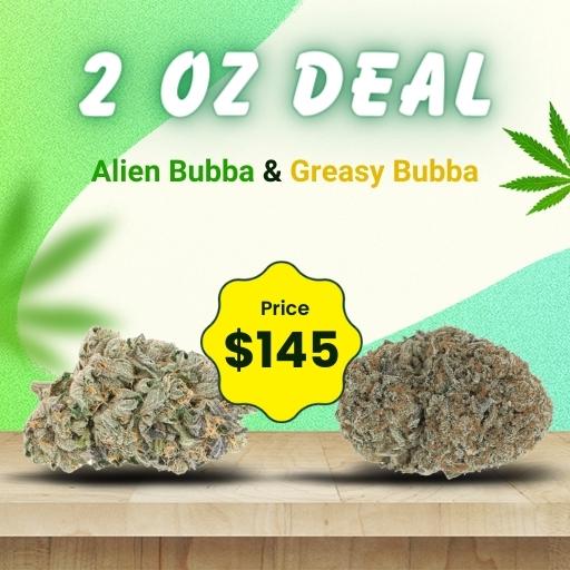 2 Oz Deal Alien Bubba + Greasy Bubba
