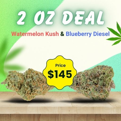 2 Oz Deal Watermelon Kush + Blueberry Diesel